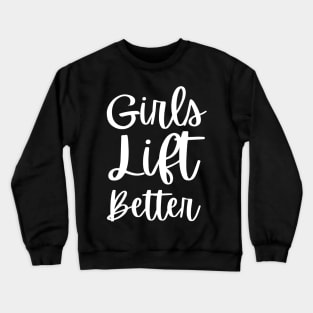 Girls Who Lift Crewneck Sweatshirt